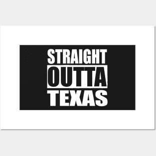 STRAIGHT OUTTA TEXAS USA Posters and Art